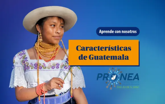 Una chica con su indumentaria está sonriendo. Se presenta el tema "características de Guatemala". Se lee "Aprende con nosotros", del Programa Nacional de Educación Alternativa (Pronea).