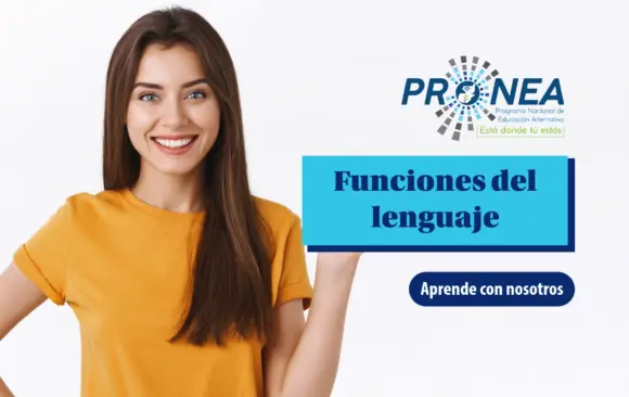 Funciones del lenguaje Una chica sonriente señala el tema de la lección. Se presenta "Las funciones del lenguaje". Se lee "aprende con nosotros", del Programa Nacional de Educación Alternativa (Pronea).