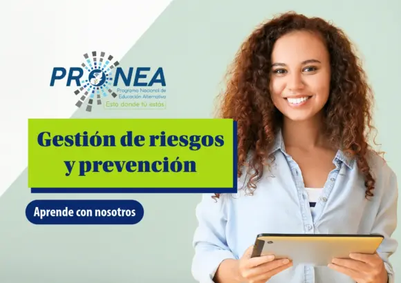 Una chica sostiene una tablet con las manos. Está sonriendo. Se presenta el tema "Gestión de riesgos y prevención". Se lee "Aprende con nosotros", del Programa Nacional de Educación Alternativa (Pronea).