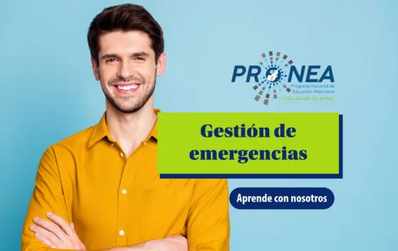 Un chico sonríe y tiene los brazos cruzados. Se presenta el tema "Gestión de emergencias". Se lee "Aprende con nosotros", del Programa Nacional de Educación Alternativa (Pronea).