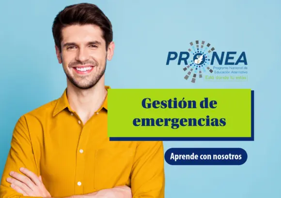 Un chico sonríe y tiene los brazos cruzados. Se presenta el tema "Gestión de emergencias". Se lee "Aprende con nosotros", del Programa Nacional de Educación Alternativa (Pronea).