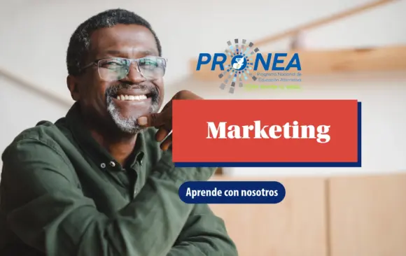 Marketing Un hombre está sonriendo. Se presenta el tema "Marketing". Se lee "Aprende con nosotros", del Programa Nacional de Educación Alternativa (Pronea).