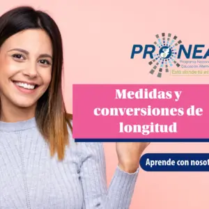 Una chica con el cabello corto apunta al título. Se presenta el tema "Medidas y conversiones de longitud". Se lee "Aprende con nosotros", del Programa Nacional de Educación Alternativa (Pronea).