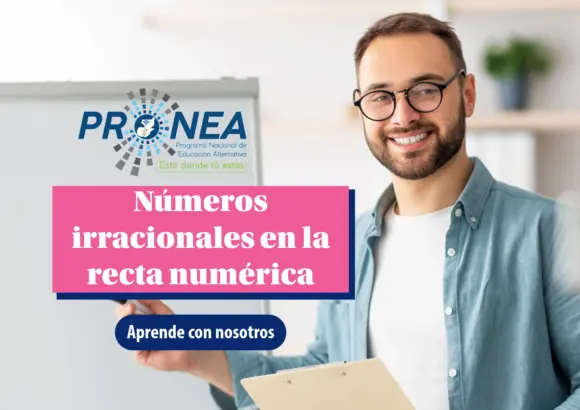 Un profesor con lentes y barba sonríe y señala un pizarrón. Se presenta el tema "números irracionales en la recta numérica". Se lee "Aprende con nosotros", del Programa Nacional de Educación Alternativa (Pronea).
