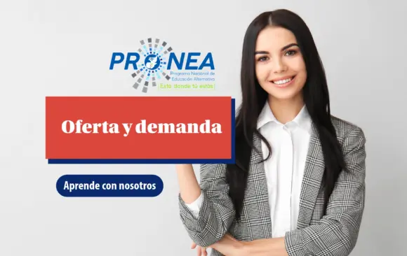 Una chica de cabello largo y con saco gris sonríe. Presenta el tema "Oferta y demanda". Se lee "Aprende con nosotros", del Programa Nacional de Educación Alternativa (Pronea).