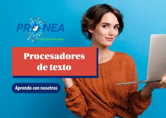Una chica está sonriente y sostiene una laptop con una mano. Se presenta el tema "Procesadores de texto". Se lee "Aprende con nosotros", del Programa Nacional de Educación Alternativa (PRONEA).