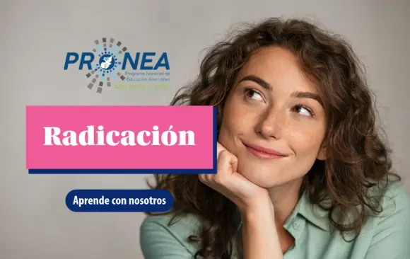 Una chica pensativa se ve de buen humor. Se presenta el tema "Radicación". Se lee "aprende con nosotros", del Programa Nacional de Educación Alternativa (Pronea).