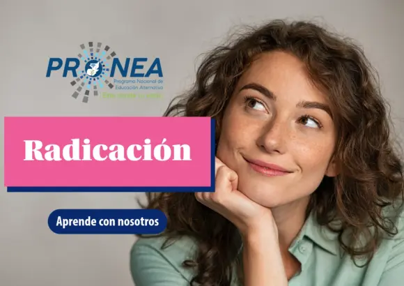 Una chica pensativa se ve de buen humor. Se presenta el tema "Radicación". Se lee "aprende con nosotros", del Programa Nacional de Educación Alternativa (Pronea).