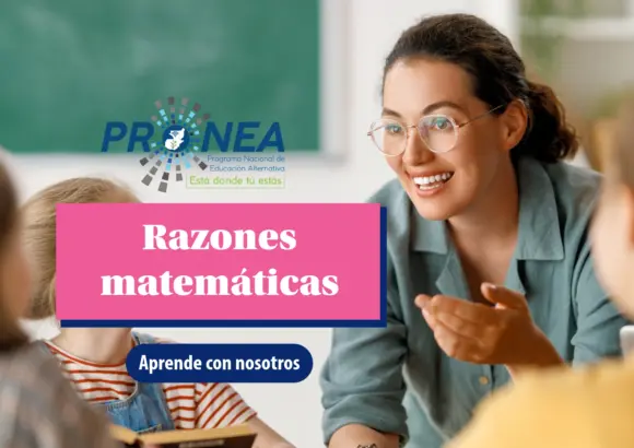Una maestra explica un tema a sus alumnos. Sonríe y hace un gesto con las manos. Se presenta el tema "Razones matemáticas". Se lee "Aprende con nosotros", del Programa Nacional de Educación Alternativa (Pronea).