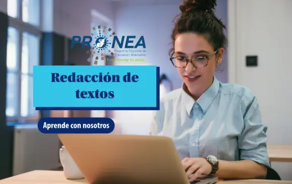 Redaccion de textos Una chica está escribiendo en una computadora. Se presenta el tema "redacción de textos". Se lee "Aprende con nosotros", del Programa Nacional de Educación Alternativa (PRONEA).